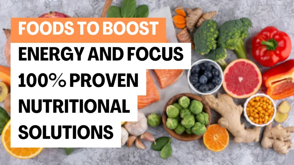 Foods to Boost Energy and Focus