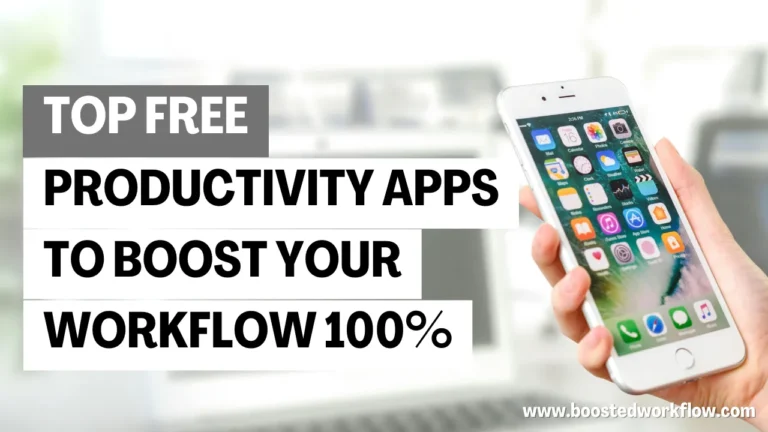 Top Free Productivity Apps to Boost Your Workflow